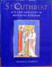 St Cuthbert - His life and Cult in Medieval Durham - Dominic Marner